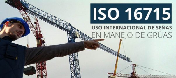ISO 16715 Uso internacional de señas en manejo de Grúas