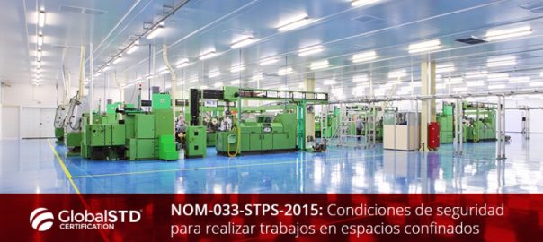 NOM-033-STPS-2015: Condiciones de seguridad para realizar trabajos en espacios confinados