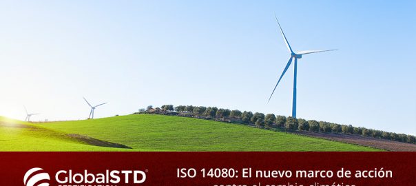 ISO 14080: Marco de acción contra el cambio climático