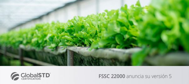 FSSC 22000 anuncia Versión 5