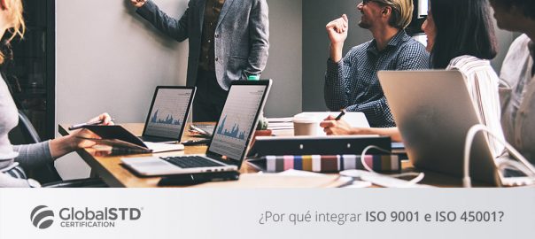 ¿Por qué integrar ISO 9001 e ISO 45001?