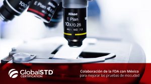 Colaboración de la FDA con México para mejorar las pruebas de inocuidad