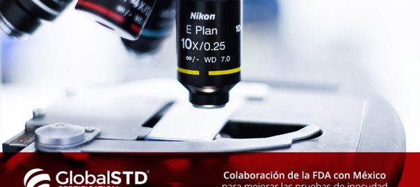 Colaboración de la FDA con México para mejorar las pruebas de inocuidad