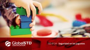 ISO 8124: Seguridad en los juguetes